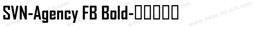 SVN-Agency FB Bold字体转换